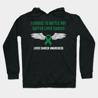 I choose to battle not suffer Liver cancer - Liver cancer warrior Hoodie